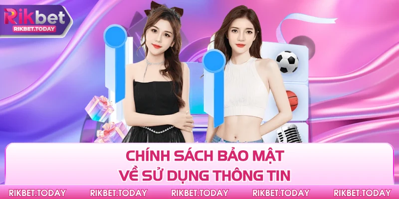 Chính Sách Bảo Mật 2 Chính sách bảo mật về sử dụng thông tin