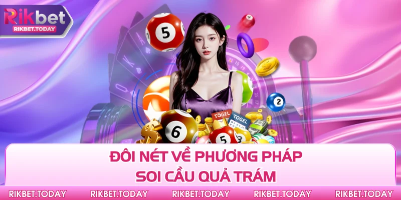 Soi Cầu Quả Trám - Bật Mí Chiến Thuật Chơi Lô Hiệu Quả 2 Đôi nét về phương pháp soi cầu quả trám