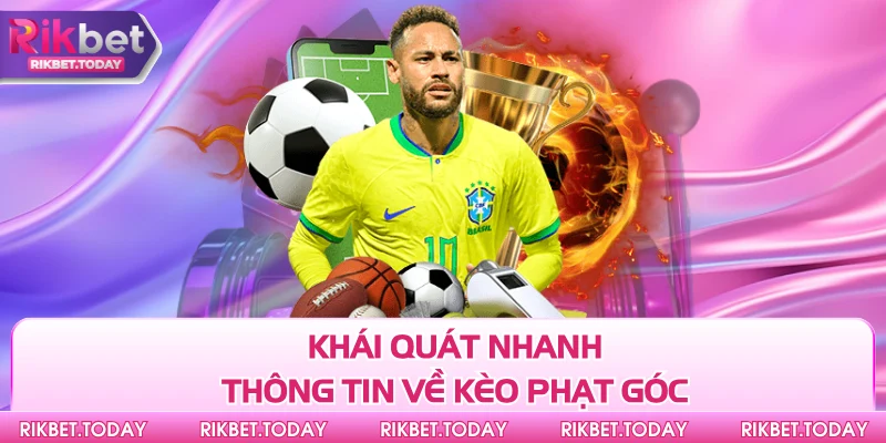 Kèo Phạt Góc - Tất Tần Tật Kinh Nghiệm Cá Cược Tại Nhà Cái 2 Khái quát nhanh thông tin về kèo phạt góc