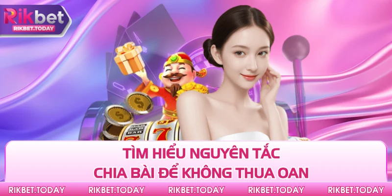 Hướng Dẫn Chơi Pai Gow Poker - Đảm Bảo Nhận Lời Liền Tay 3 Tìm hiểu nguyên tắc chia bài để không thua oan
