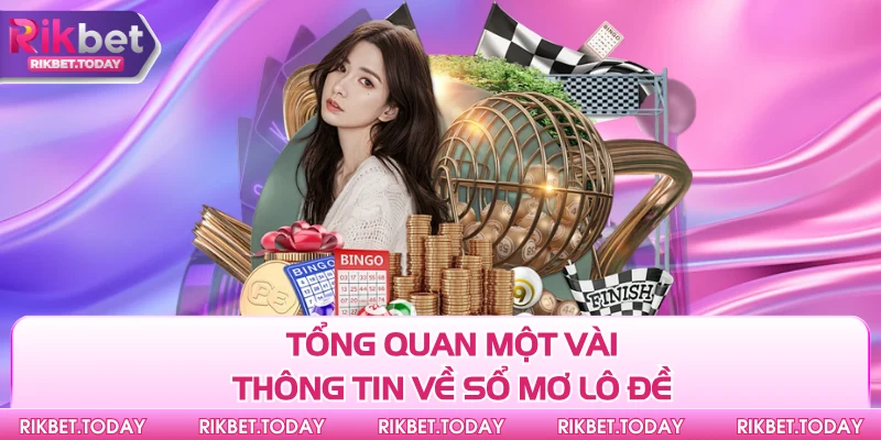 Sổ Mơ Lô Đề - Cẩm Nang Chiến Thắng Nhờ Tâm Linh Hội Viên 2 Tổng quan một vài thông tin về sổ mơ lô đề