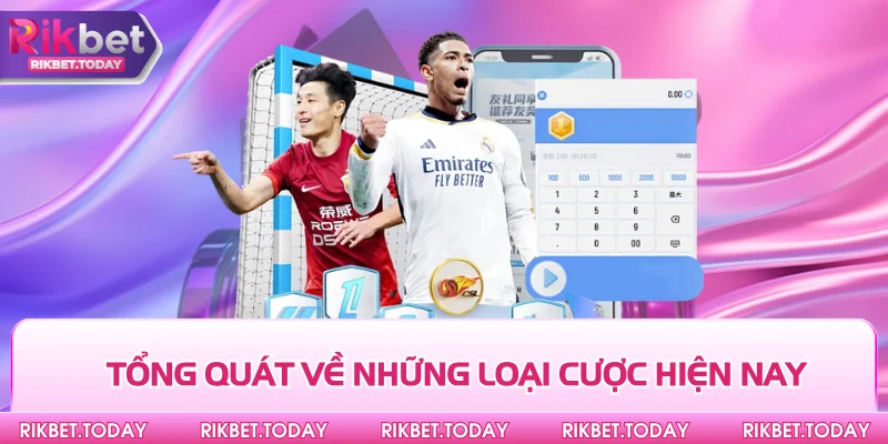 Cách Phân Tích Kèo Bóng Đá Chuẩn Số 1 Không Thể Bỏ Lỡ 3 Tổng quát về những loại cược hiện nay
